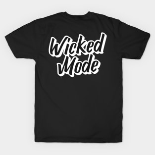 Wicked Mode T-Shirt